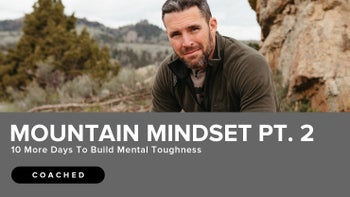10 More Days of Mental Toughness Pt II