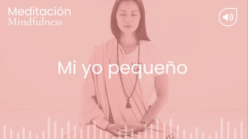 Mi yo pequeño. Meditación con Xuan Lan