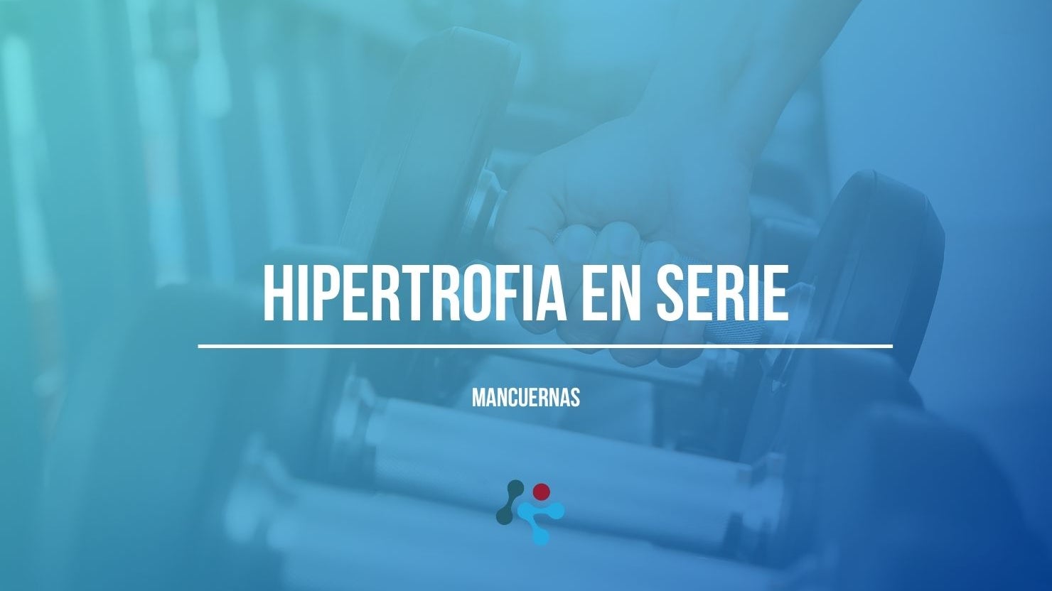 Hipertrofia en Serie
