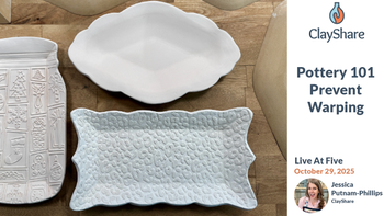 Pottery 101: Prevent Warping