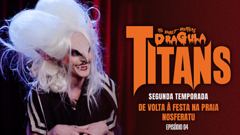 T2 EP4 - De Volta à Festa na Praia Nosferatu