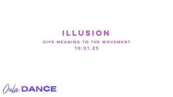 Illusion | Give Meaning to the Movement | 10.31.25