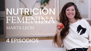 Alimentación para el ciclo de la mujer con Marta León