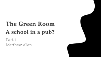 The Green Room - a school in a pub