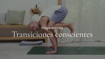 Transiciones conscientes. Hatha vinyasa con Toni