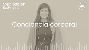 Consciencia corporal. Meditación con Angélica