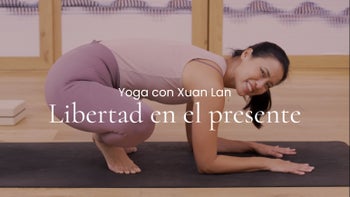 Libertad en el presente. Vinyasa con Xuan Lan