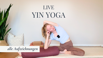 LIVE Yin Yoga Aufzeichnungen