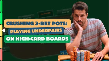 Crushing 3-Bet Pots: Playing Underpairs on High-Card Boards