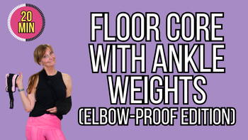Floor Core with Ankle Weights (Elbow-Proof Edition)