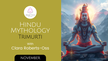 Hindu Mythology: The Trimurti With Clara Roberts-Oss