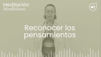 Reconocer los pensamientos. Meditación con Andrea