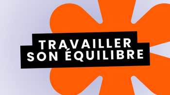 ⚖️ Travailler son équilibre