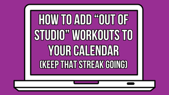 How To Add "Off Studio" Workouts to Your Calendar