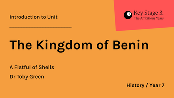 KS3 - History - Year 7 - The Kingdom of Benin