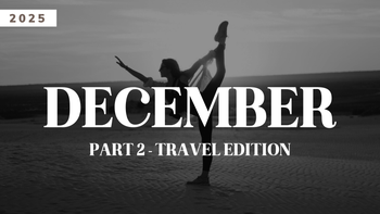 December Part Two - Travel Edition 