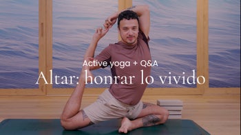 Altar: honrar lo vivido. Vinyasa con Arturo