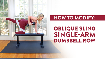 December: Oblique Sling -> Single-arm Row