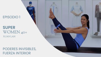 Superwomen 40+ | E.1. Poderes invisibles; fuerza interior con Xuan Lan