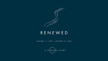 Renewed: January 11-25, 2026 Study (A Seasons Study)