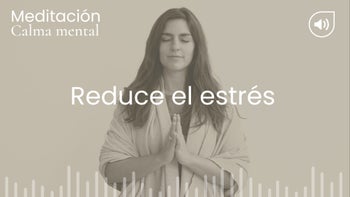 Reduce el estrés. Meditación con Pilar