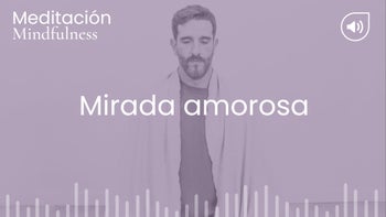 Mirada amorosa. Meditación con Germán