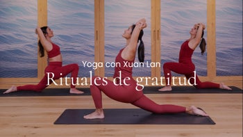 Rituales de gratitud. Vinyasa con Xuan Lan