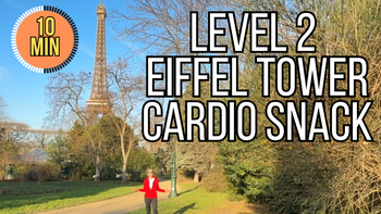 10 Min Level 2 Eiffel Tower Cardio Snack - Osteo Safe