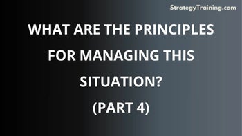 Part 4: What are the principles for managing this situation