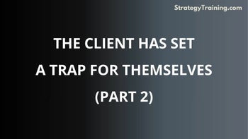 Part 2: The client has set a trap for themselves