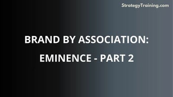  Brand By Association: Eminence (Part 2)