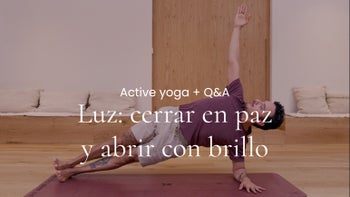 Luz: cerrar en paz y abrir con brillo. Vinyasa con Arturo