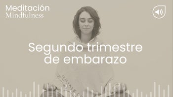 Segundo trimestre de embarazo. Meditación con Vilma