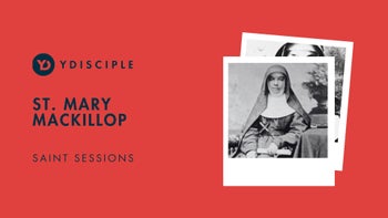 Saint Sessions: St. Mary MacKillop