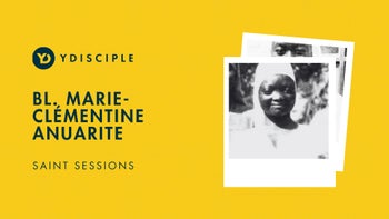 Saint Sessions: Bl. Marie-Clémentine Anuarite