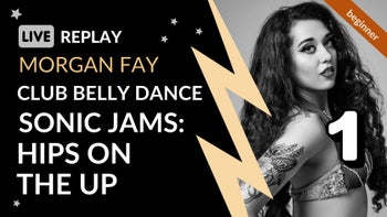 Club Belly Dance: Sonic Jams 1 Replay with Morgan Fay