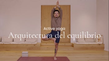 Arquitectura del equilibrio. Vinyasa con Arturo