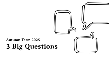 3 Big Questions - Autumn Term 2025