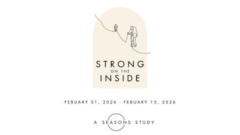 Strong on the Inside: February 1-15, 2026 Study (A Seasons Study)