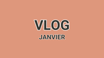 VLOG Janvier, avec ou sans résolutions 