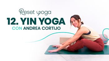 Reset Yoga. Día 12 - Abrir el corazón