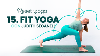 Reset Yoga. Día 15 - Integrar la fuerza