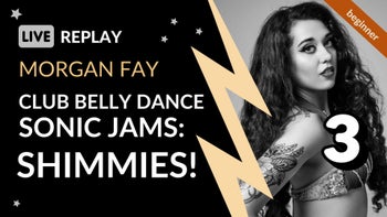 Club Belly Dance: Sonic Jams 3 Replay with Morgan Fay