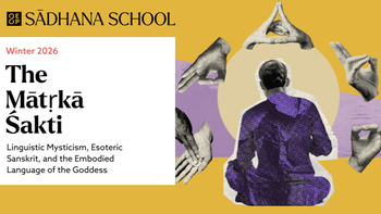 Sādhana School Winter 2026: The Mātṛkā Śakti