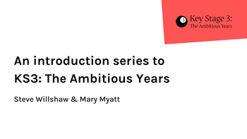 Collection: An introduction series to KS3 The Ambitious Years