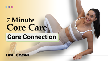 Core Care: Early Pregnancy Abs Challenge [1st Trimester]