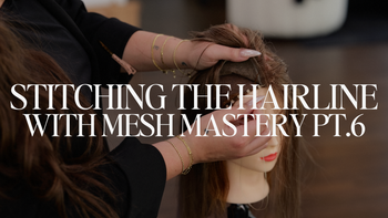 Mesh Mastery Pt.6 : Stitching the Hairline