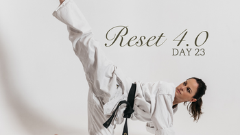 Day 23 - Reset 4.0 - Mobility and Control For High Kicks