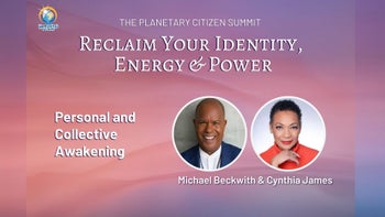Michael Beckwith & Cynthia James - Personal and Collective Awakening