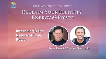 Charles Eisenstein - Interbeing & the Nature of True Power